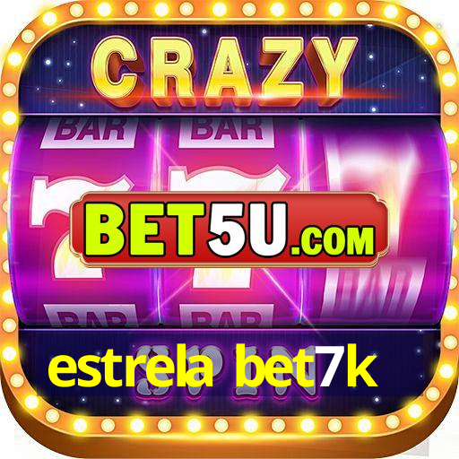 estrela bet7k